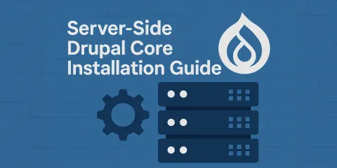 Server-Side Drupal Core Installation Guide
